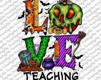 Halloween Teacher Png, Love HalloweenTeacher, Teacher Halloween Png, Halloween Teach Png, Halloween Gift For Teacher,Trick or Teach Png