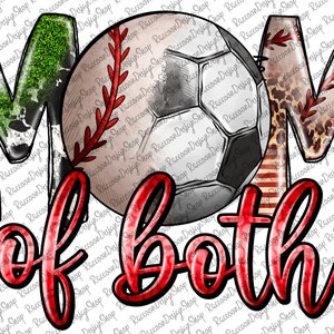 Mom of Both Soccer and Baseball Png, Soccer Mom, Soccer Clipart, Transparent PNG file for sublimation,Mom of Both Baseball Png,Mom of Both