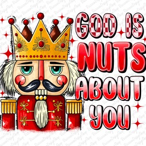 Puede incluir: Un cascanueces rojo y blanco con una corona dorada y un fondo rojo y blanco. El texto "GOD IS NUTS ABOUT YOU" está escrito en letras rojas y blancas.