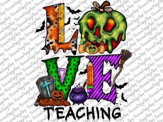 Halloween Teacher Png, Love HalloweenTeacher, Teacher Halloween Png, Halloween Teach Png, Halloween Gift For Teacher,Trick or Teach Png