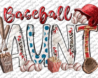 May include: Baseball Aunt graphic design featuring the words "Baseball Aunt" in red and black lettering with a baseball, bat, glove, popcorn, and peanuts. The letters are decorated with blue and white polka dots, leopard print, and red and white stripes.