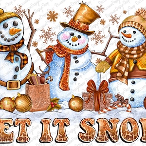 Christmas Snowman PNG, Let it snow Sublimation Design, Snowman PNG, Sublimation Christmas Design, Snowman Png, Snowman Design, Christmas