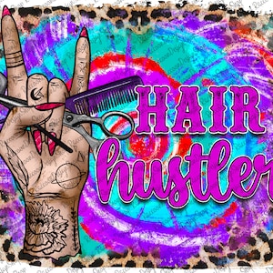 Hair Hustler Png, Hair Hustler, Haartherapie, Friseur sublimieren Download, Peace Love Barber, Stylist, Sublimation Design Downloads