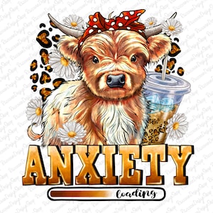 Cute Highland Cow Png, Anxiety Loading, Leopard Bow Cow, Cow With Ice Coffee, PNG, Highland Cow t-shirt design, Funny Png, Western Png