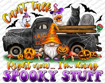 Can't Talk Right Now I'm Doing Spooky Stuff Png,Halloween Truck Png, Happy Halloween Png, Truck Png, Digital Download, Sublimation Design