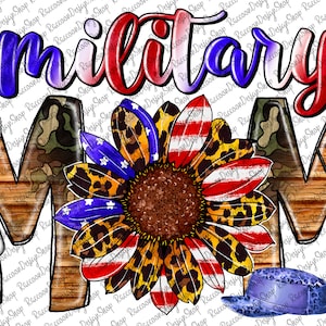 Military Mom Png File, 4th of July, Military, Love, Mom Png, American Flag, Soldier, Memorial Day,Digital Download, Sublimation Design