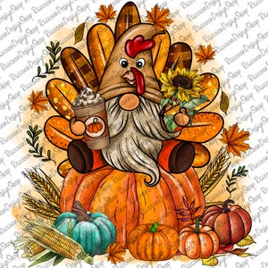 May include: A gnome dressed as a turkey with a brown hat, red nose, and white beard, holding a cup of coffee and a sunflower. The gnome is sitting on a large orange pumpkin with smaller pumpkins and corn on the ground.