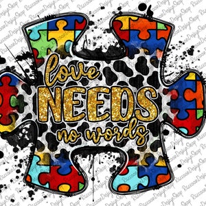 Love Needs No Words PNG, Autism Acceptance, Advocate Awareness, Puzzle Piece, Digital Download, Sublimation Design, Awesome