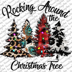 Rocking Around The Christmas Tree, Merry Christmas Trees PNG, Sublimation Design, Digital Download, Western Santa, Western Christmas Png
