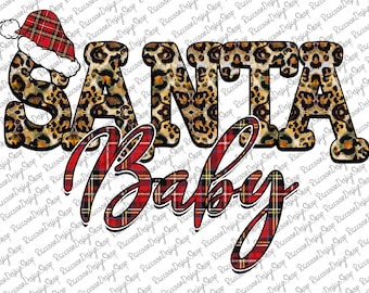 May include: A digital design featuring the words "SANTA BABY" in a festive style. The word "SANTA" has a leopard print pattern, and the word "BABY" is in a red plaid design. A Santa hat is on the letter "S".