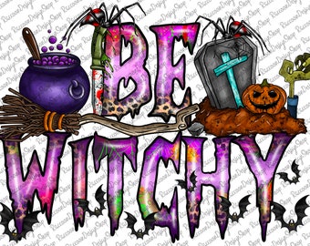 Sei Witchy Png, Sublimationsdesign, Halloween Png, Hexe Png, Halloween Png Design, Western Halloween Png, digitaler Download, Sei Witchy Design