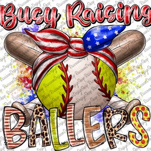 Busy Raising Ballers Png, Softball And Baseball png, sublimation design, Baseball Mama Png, Softball png, Baseball Png, Digital downloads
