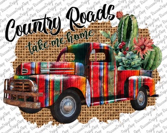 Country Roads Take Me Home Png,Country Roads Take Me Home, PNG, Sublimation Design, Printable, File,Sublimation Designs Downloads
