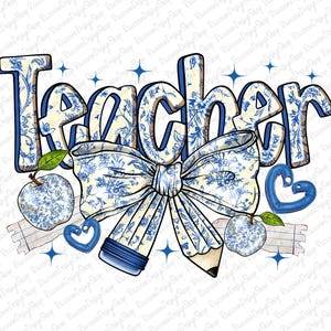 May include: Blue and white floral design with the word "Teacher" in blue letters. A blue pencil, a blue bow, and two blue apples are included in the design.