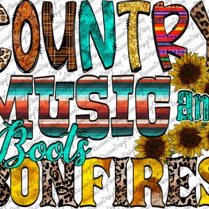 Country Music Boots and Bonfires, Country Music PNG, Country Music Png, Sublimation Design, Digital Download,Country Png, Country Design