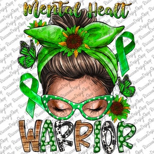 Mental Health Warrior Messy Bun Png Sublimation Design, Green Ribbon Png, Mental Health Awareness Png, Health Png Downloads,Health Awareness