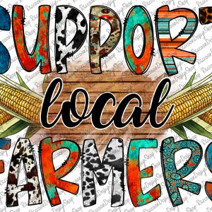 Support local Farmers Png, Sweetcorn Png, Western, instant download, Sublimation Graphics, Sublimation Design Downloads, Sublimation Designs