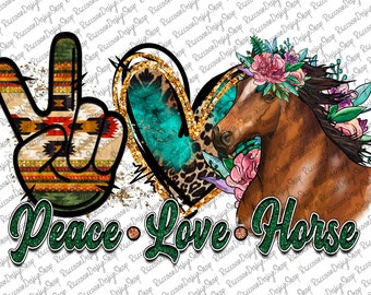 Peace Love Pferd Png, Pferd Png-Dateien, Farm Sublimation, Sublimationsentwürfe Downloads, Pferdeliebe PNG, nur ein Mädchen, das Pferde liebt, Pferd PNG