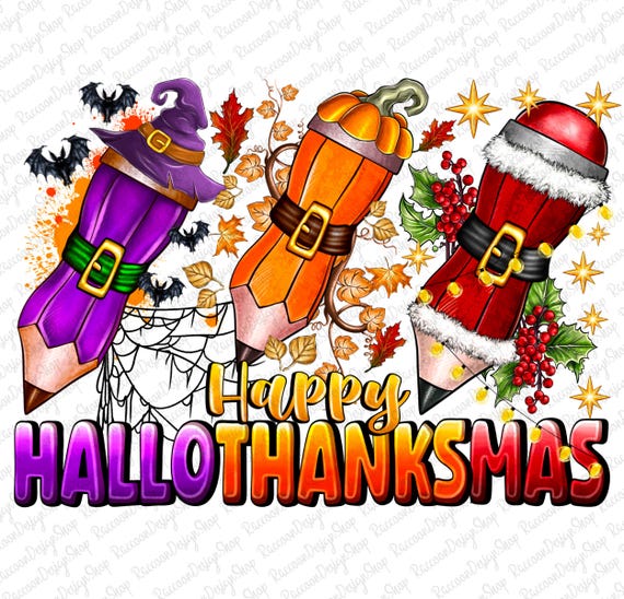 Happy Hallothanksmas Png, Halloween Teacher Png,Christmas Teacher Png, Christmas Png, Thanksgiving Png, Fall teacher png, fall png, School