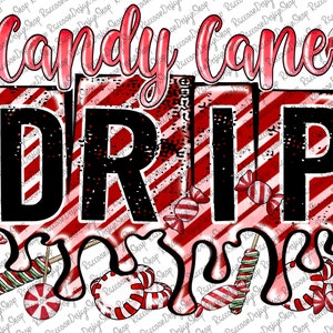 May include: Candy cane drip graphic with red and white striped candy canes and red and white candy. The text "Candy Cane Drip" is in pink and black.