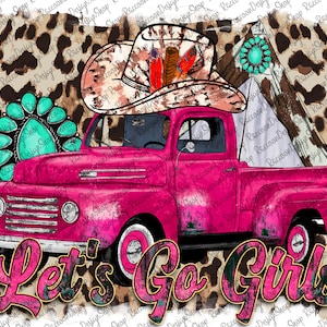 Let&#39;s Go Girls, Western, Png pour camion, Sublimation Png, Téléchargement numérique, Western Png, Design Western, Sublimation de camion, Camion rose Png