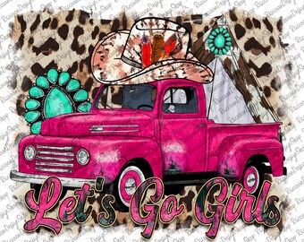 Vamos chicas, Western, Camión PNG, Sublimación PNG, Descarga digital, Western PNG, Diseño Western, Sublimación de camión, Camión rosa PNG