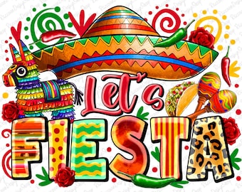 Let's fiesta png, sublimation design download, Mexican png, Cinco De Mayo, Mexico png, Mexican festival png, Fiesta png, Digital download