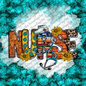 May include: A colorful graphic design with the word "NURSE" in large letters. The letters are decorated with various patterns, including floral, paisley, and animal print. A stethoscope is included in the design, along with sunflowers.