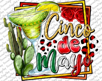 May include: A colorful graphic design featuring the text "Cinco de Mayo" in gold glitter, red, and green. The design also includes a margarita glass, cactus, and a red rose.