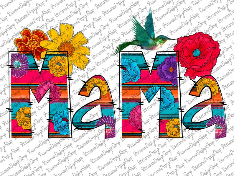May include: Colorful "Mama" design with a striped background and floral accents. The design features a hummingbird and various flowers, including marigolds, sunflowers, and poppies.