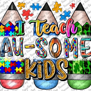 Ich lehre Au-Some Kids Png, lehre PNG-Datei, Autismus Bewusstsein Design, Teach, Sublimation Designs Downloads, digitaler Download, Autismus Bewusstsein PNG
