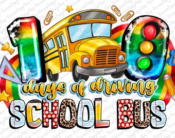 School Bus Drivers Png, 100 Days of Driving The School Bus Png, Day Of School Png, Digital Download, 100 days png,100 days of driving school