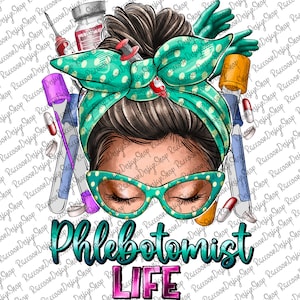 Phlebotomist Life Png,Phlebotomist Tech , Phlebotomist Technician png, Phlebotomist Tech sublimation png, Lab Tech png, Laboratory Tech png