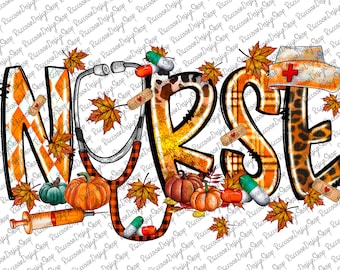 Fall Nurse Png Sublimation Design, Fall Png, Nurse Png, Fall Vibes Png, Fall Equipment Png, Pumpkin Png, Hello Fall Png, Digital Download
