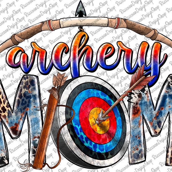 Archery Mama Png,Sublimation Designs,Archery Png,Archery Designs,Archery Gifts Mom,Digital Artwork,Transparent png File,Sport Png