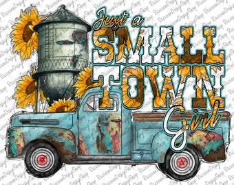 Just A Small Town Girl PNG, Water Tower Png, Turquoise Truck, Sublimation Design, Digital Download,Sublimation Design, Digital Design