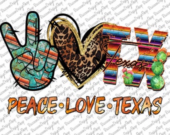 Peace Love Texas PNG, Sublimation Design (Digital Download)