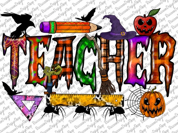 Halloween Teacher Png, Love HalloweenTeacher, Teacher Halloween Png, Halloween Teach Png, Halloween Gift For Teacher,Trick or Teach Png