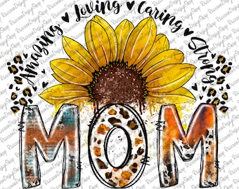 Sunflower Mom Png,Mother Png,Mom Png,Mother's Day Png,Mom Quote Png,Mom Png Designs,Mama Png,Mommy Png,Digital Download,Mother's Day png