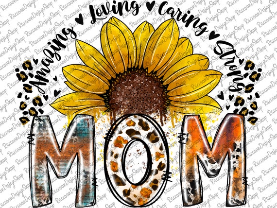 Sunflower Mom Png,Mother Png,Mom Png,Mother's Day Png,Mom Quote Png,Mom Png Designs,Mama Png,Mommy Png,Digital Download,Mother's Day png