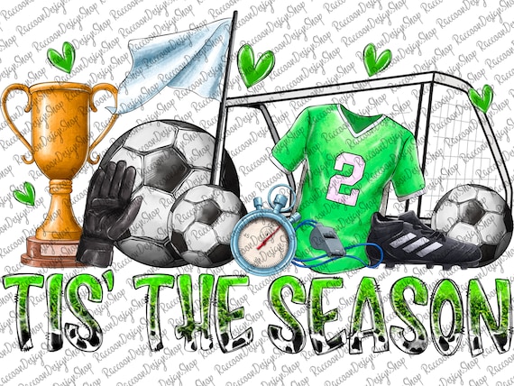 Tis the Season Soccer, Soccer Mom, Soccer Clipart, Transparent PNG file for sublimation,Soccer Mama Png,Soccer Mom png,Soccer Design png
