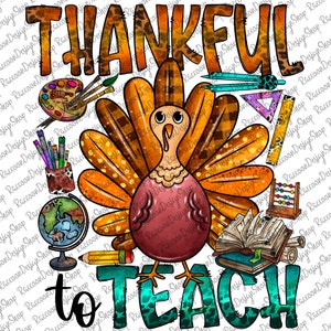 Teacher Thanksgiving PNG, One Thankful Teacher Sublimation Design Downloads,Teacher Clipart, School Png,Thankful Teacher Design,Fall Teacher