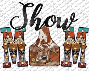 Show Mom Cow Tag Png, Western Design, Cow Tag Serape, Cow Tag Cowhide, Cow Png, Sublimation Designs Downloads,Digital Download,Farm Life Png