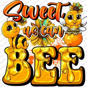 Sweet As Can Bee Png, Daisy Png, Leopard Png, Honey Png, Thankful Bee Png, Bee Design, Bee Png, Digital Download,Sublimation Design