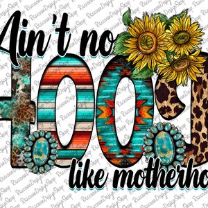 Ain&#39;t No Hood Like Motherhood PNG, Motherhood Png, Mom life Png, Mother&#39;s Day Png, Western Design, Sublimation Design PNG, Motherhood Png