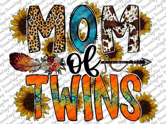 Mom of Twins PNG, Mothers Day, Twin Mom, Twin Mama,mom Sublimation