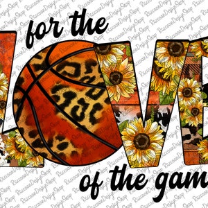For The Love of the Game, Basketball, Basketball Mom, Basketball Clipart, Transparent PNG file for sublimation, Basketball Mama, Basketball