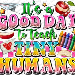 It&#39;s a Good Day To Teach Tiny Humans PNG, Sublimation Design, Teacher Png, Leopard,Pencil,Digital Download, Clipart, templates, Teacher Png