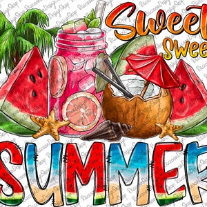 Sweet Sweet Summer, Sweet Summer Time Png, Summer Design, Beach Png, Watermelon, Summer Drink,Strawberry,Sublimation Design,Digital Download