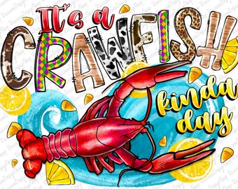 It's A Crawfish Kinda Day Png, Crawfish PNG, Western Png, Corn PNG, Kinda Day, Crawfish season Png, Digital Download,Sublimation Design